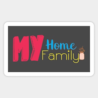 My Home my family Magnet